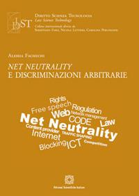 Net neutrality e discriminazioni arbitrarie - Alessia Fachechi - copertina