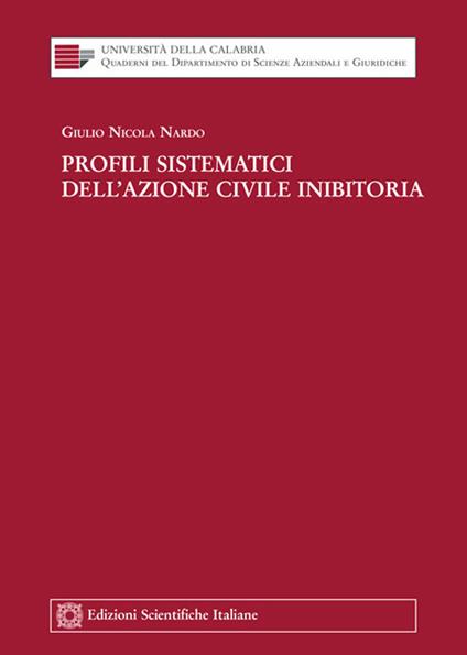 Profili sistematici dell'azione civile inibitoria - Giulio Nicola Nardo - copertina