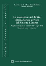 Le successioni nel diritto internazionale privato dell'Unione Europea