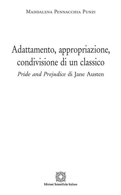 Adattamento, appropriazione, condivisione di un classico. «Pride and prejudice» di jane Austen - Maddalena Pennacchia Punzi - copertina