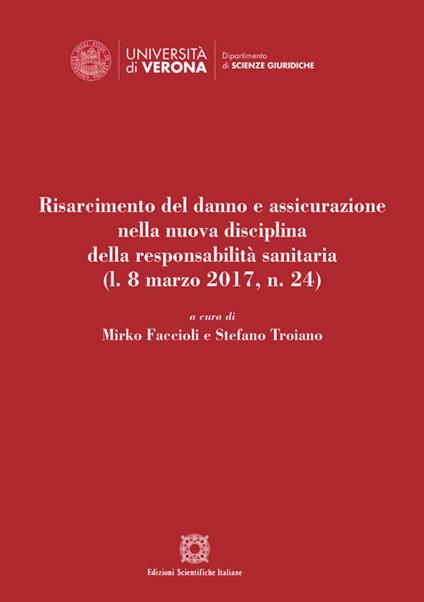 Risarcimento del danno e assicurazione nella nuova disciplina della responsabilità sanitaria (l. 8 marzo 2017, n. 24) - copertina