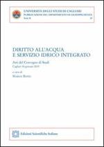 Diritto all'acqua e servizio idrico integrato. Atti del Convegno di studi (Cagliari, 18 gennaio 2019)