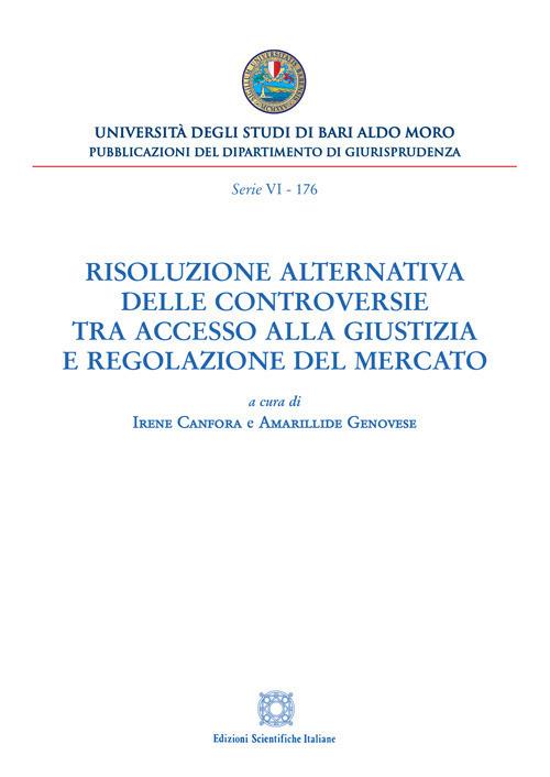 Risoluzione alternativa delle controversie tra accesso alla giustizia e regolazione del mercato - copertina