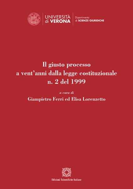 Il giusto processo a vent'anni dalla legge costituzionale n. 2 del 1999 - copertina