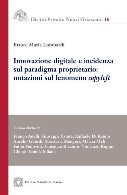 Innovazione digitale e incidenza sul paradigma proprietario: notazioni sul fenomeno «copyleft» - Ettore Maria Lombardi - copertina