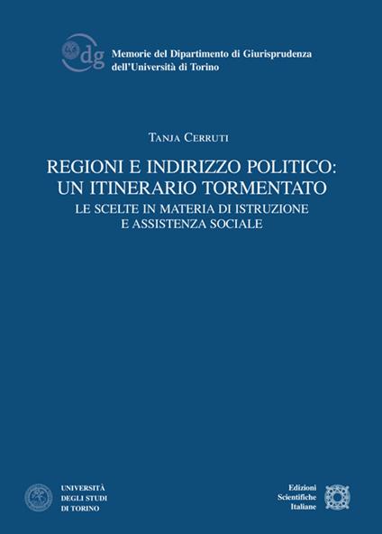 Regioni e indirizzo politico: un itinerario tormentato - Tanja Cerruti - copertina