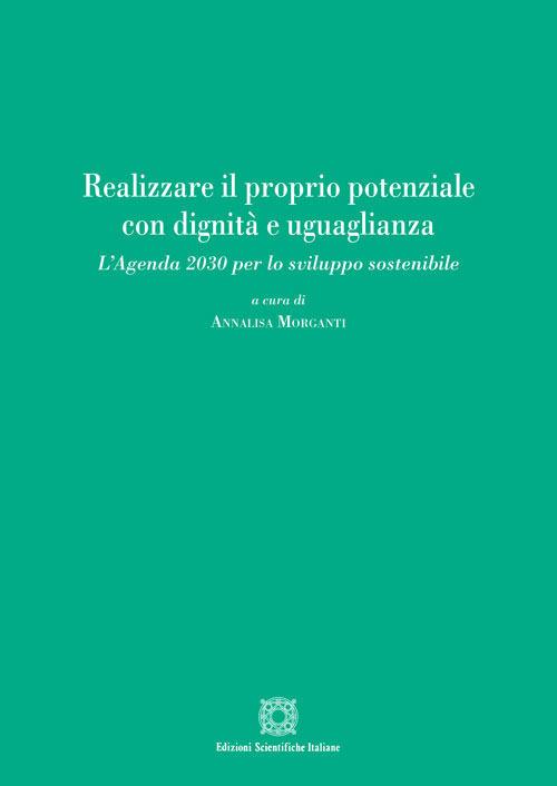 Realizzare il proprio potenziale con dignità e uguaglianza. L'Agenda 2030 per lo sviluppo sostenibile - copertina