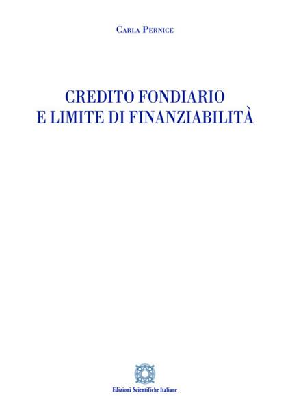 Credito fondiario e limite di finanziabilità - Carla Pernice - copertina