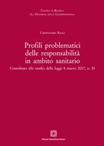 Profili problematici delle responsabilità in ambito sanitario