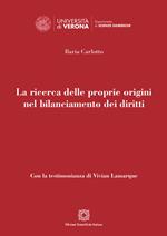 La ricerca delle proprie origini nel bilanciamento dei diritti