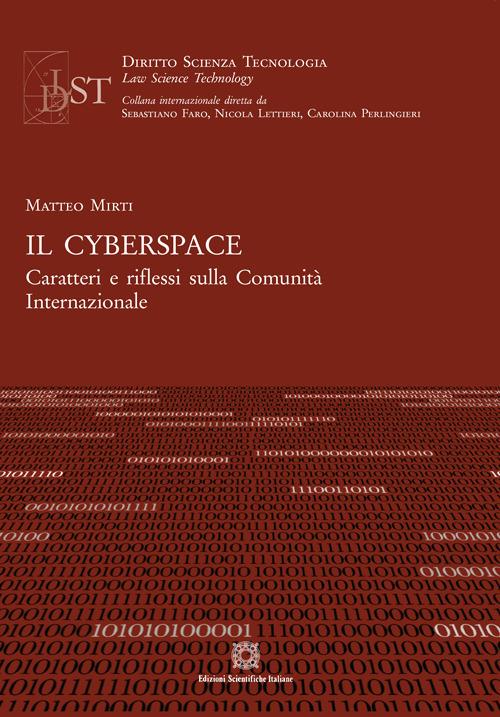 Il cyberspace. Caratteri e riflessi sulla Comunità Internazionale - Matteo Mirti - copertina