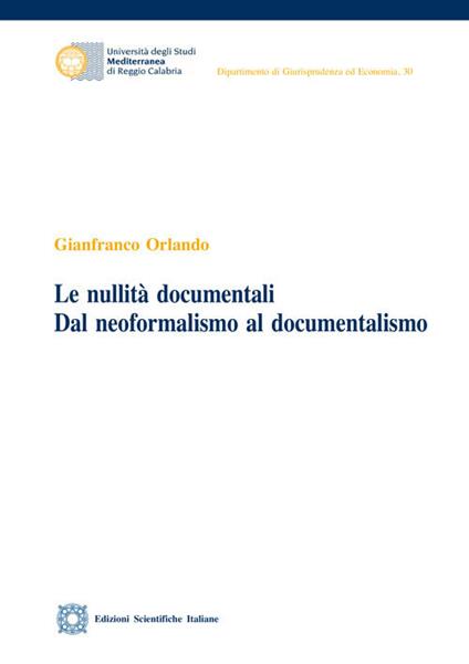 Le nullità documentali. Dal neoformalismo al documentalismo - Gianfranco Orlando - copertina