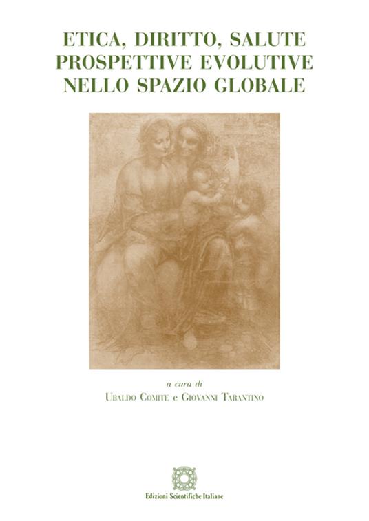 Etica, diritto, salute. Prospettive evolutive nello spazio globale - copertina