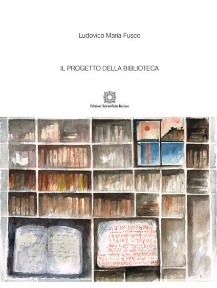 Il progetto della biblioteca - Ludovico Maria Fusco - copertina