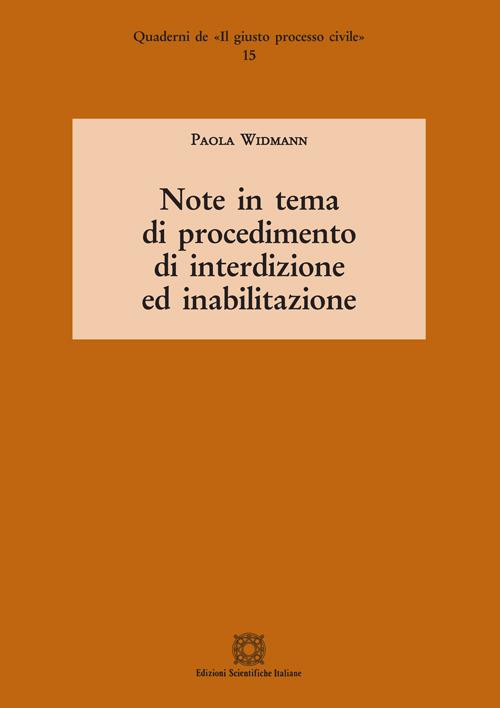 Note in tema di procedimento di interdizione ed inabilitazione - Paola Widmann - copertina