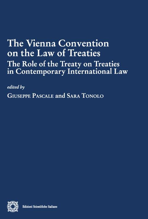 The Vienna convention on the law of treaties. The role of the treaty on treaties in contemporary international - copertina