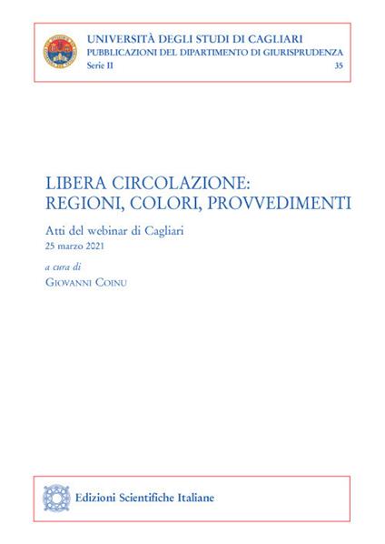 Libera circolazione. Regioni, colori, provvedimenti. Atti del webinar (Cagliari, 25 marzo 2021) - copertina