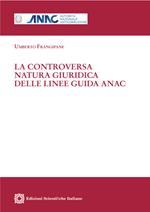 La controversa natura giuridica delle linee guida ANAC