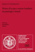 Mutuo di scopo e mutuo fondiario tra patologie e rimedi