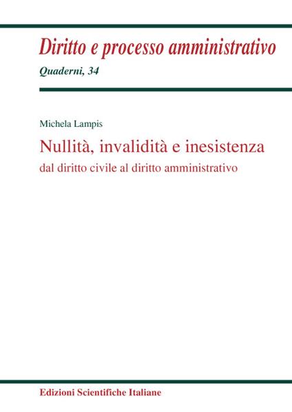 Nullità, invalidità e inesistenza dal diritto civile al diritto amministrativo - Michela Lampis - copertina