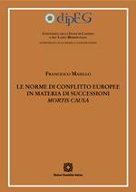 Le norme di conflitto europee in materia di successioni «mortis causa»