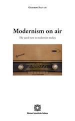 Modernism on air. The aural turn in modernist studies