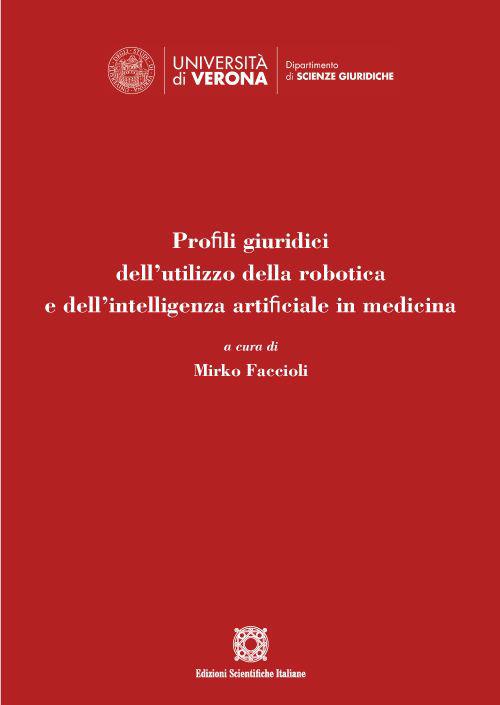 Profili giuridici dell'utilizzo della robotica e dell'intelligenza artificiale in medicina - copertina