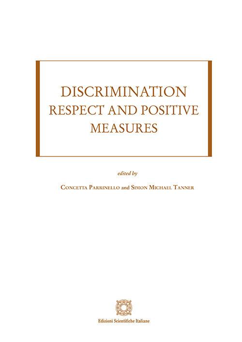 Discrimination: respect and positive measures - Concetta Parrinello,Simon Michael Tanner - copertina