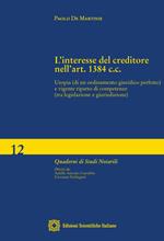 L'interesse del creditore nell'art. 1384 c.c. Utopia (di un ordinamento giuridico perfetto) e vigente riparto di competenze (tra legislazione e giurisdizione)