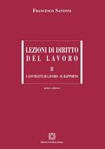 Lezioni di diritto del lavoro. Vol. 2: I contratti di lavoro-Il rapporto