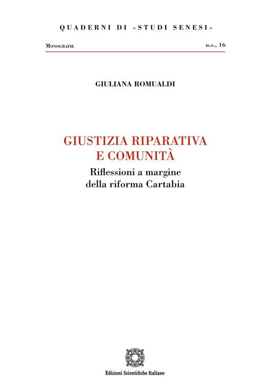 Giustizia riparativa e comunità. Riflessioni a margine della riforma Cartabina - Giuliana Romualdi - copertina