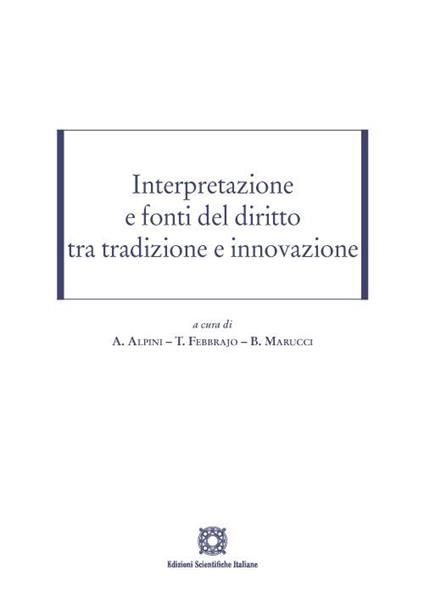 Interpretazione e fonti del diritto tra tradizione e innovazione - copertina