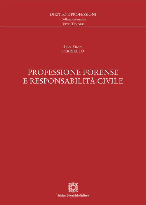 Professione forense e responsabilità civile - Luca Ettore Perriello - copertina