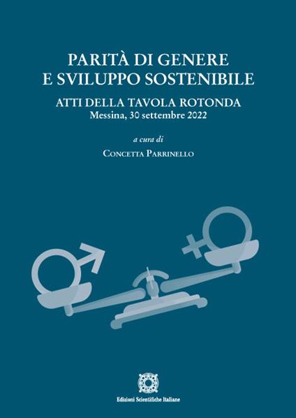 Parità di genere e sviluppo sostenibile. Atti della tavola rotonda (Messina, 30 settembre 2022) - copertina