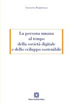 La persona umana al tempo della società digitale e dello sviluppo sostenibile