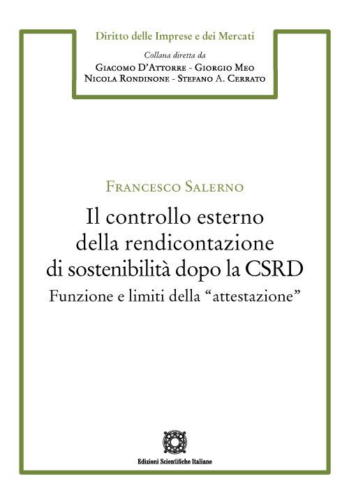 Il controllo esterno della rendicontazione di sostenibilità dopo la CSRD. Funzione e limiti della «attestazione» - Francesco Salerno - copertina