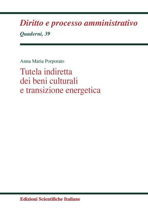 Tutela indiretta dei beni culturali e transizione energetica - Anna Porporato - copertina