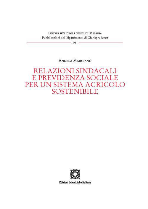 Relazioni sindacali e previdenza sociale per un sistema agricolo sostenibile - Angela Marcianò - copertina