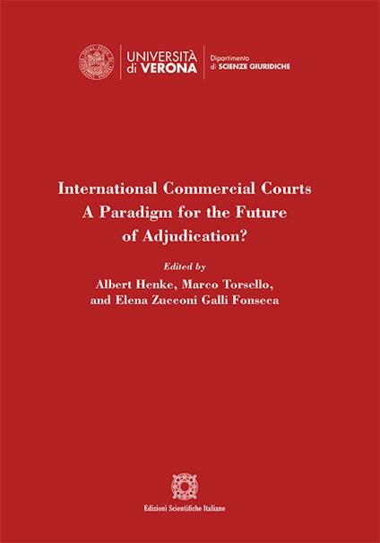 International Commercial Courts. A Paradigm for the Future of Adjudication? - copertina