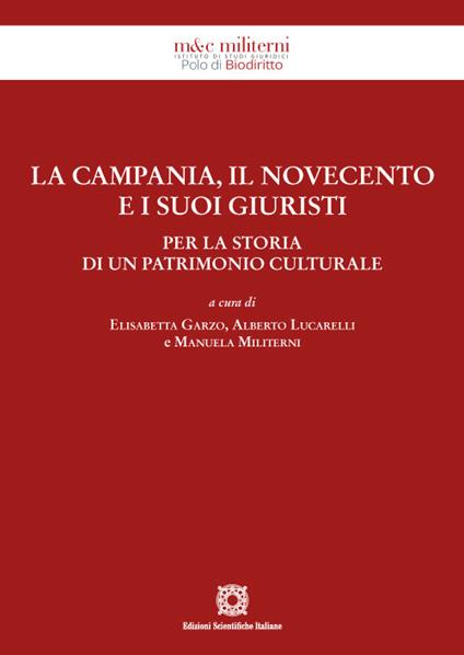 La Campania, il Novecento e i suoi giuristi. Per la storia di un patrimonio culturale - copertina