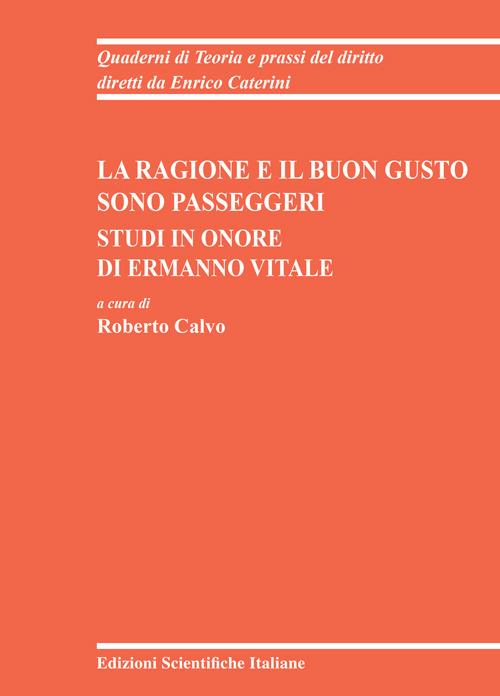 La ragione e il buon gusto sono passeggeri, Studi in onore di Ermanno Vitale - copertina