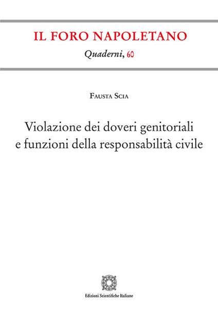 Violazione dei doveri genitoriali e funzioni della responsabilità civile - Fausta Scia - copertina