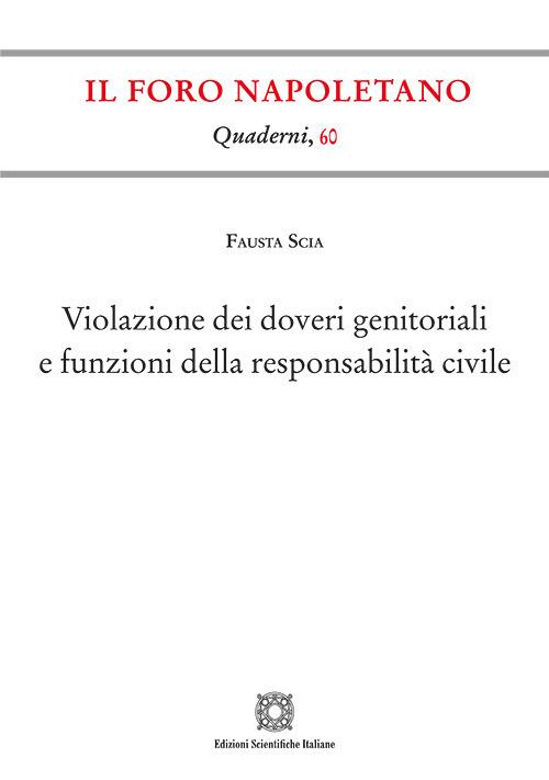 Violazione dei doveri genitoriali e funzioni della responsabilità civile - Fausta Scia - copertina