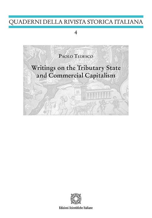 Writings on the Tributary Stateand Commercial Capitalism - Paolo Tedesco - copertina