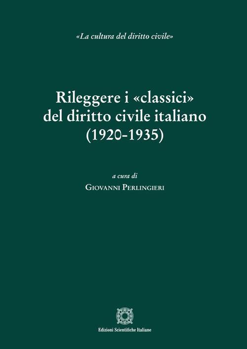 Rileggere i «classici» del diritto civile italiano (1920-1935) - copertina