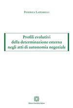 Profili evolutivi della determinazione esterna negli atti di autonomia negoziale