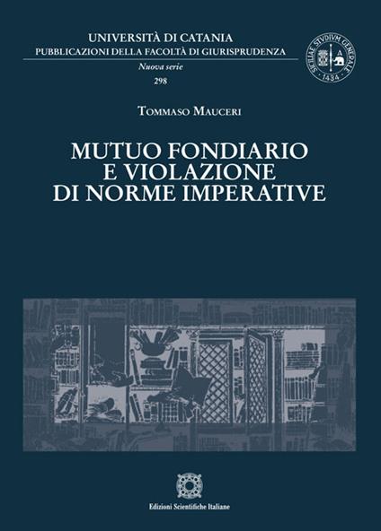 Mutuo fondiario e violazione di norme imperative - Tommaso Mauceri - copertina