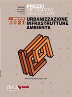 Prezzi informativi dell'edilizia. Urbanizzazione infrastrutture ambiente. Maggio 2021