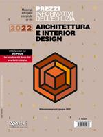 Prezzi informativi dell'edilizia. Architettura e interior design 2022