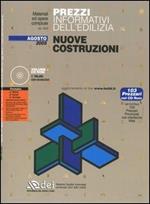 Prezzi informativi dell'edilizia. Nuove costruzioni. Agosto 2005. Con CD-ROM